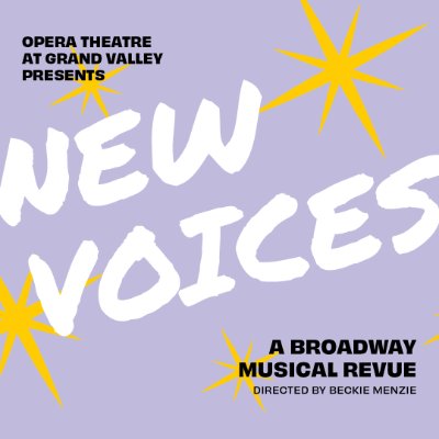 Grand Valley Opera Theatre presents NEW VOICES: A BROADWAY MUSICAL REVIEW